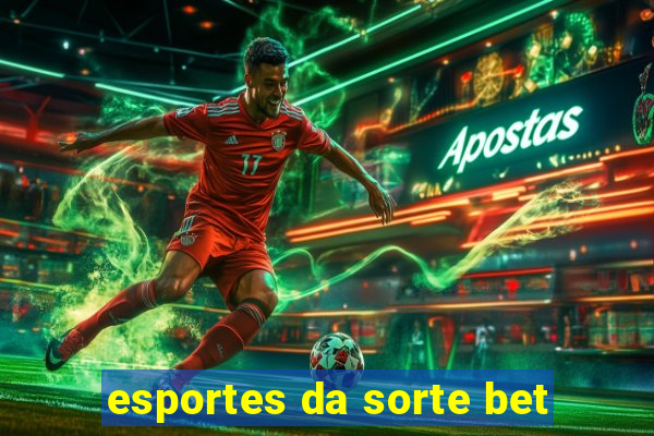 esportes da sorte bet